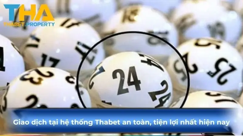 Giao dịch tại hệ thống Thabet an toàn, tiện lợi nhất hiện nay